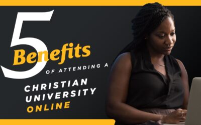 Christian University Online – 5 Benefits of Attending