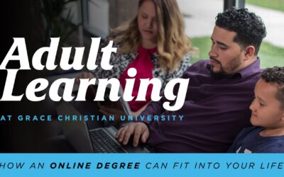 Adult Learning At Grace Christian University – How An Online Degree Can Fit Into Your Life
