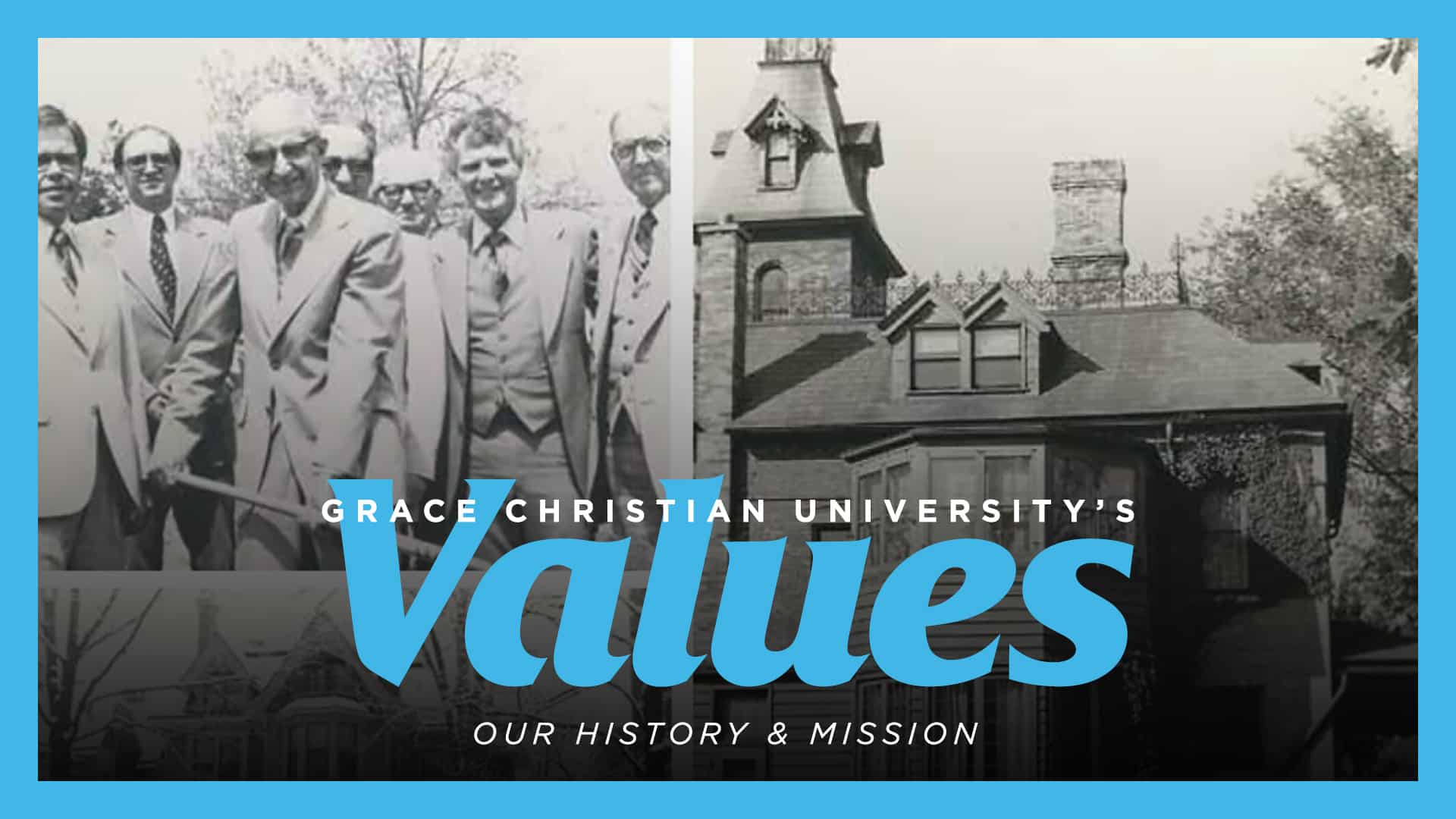 Grace Christian University's Values - Our History and Mission