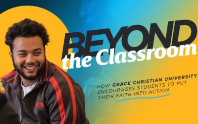 Beyond the Classroom: How Grace Christian University Encourages Students to Put Their Faith into Action