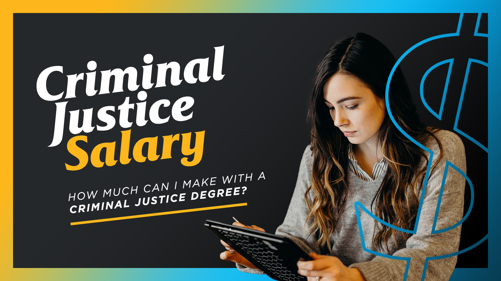 Criminal Justice Salary – How Much Can I Make With a Criminal Justice Degree?