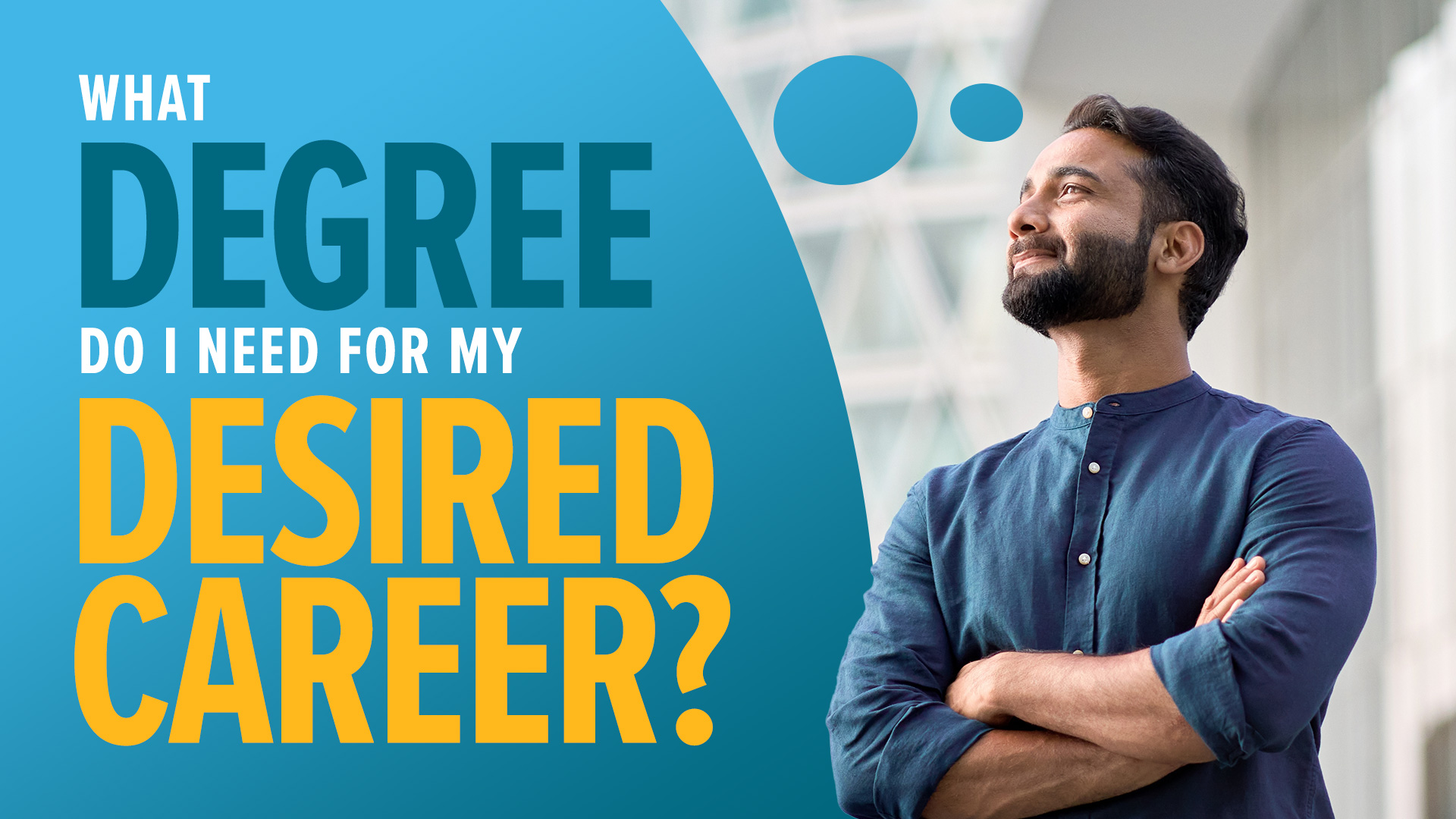 What Degree Do I Need for My Desired Career?
