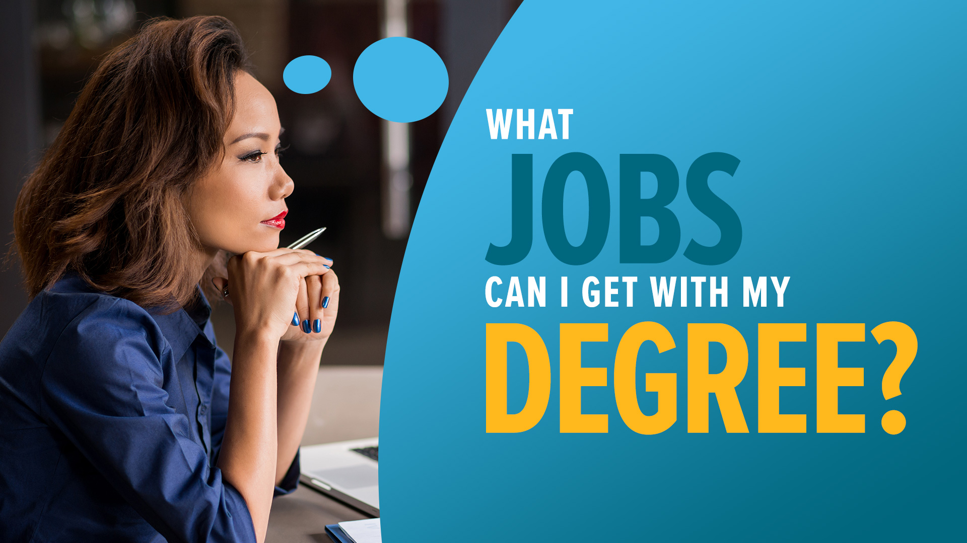 “What Jobs Can I Get With My Degree?”