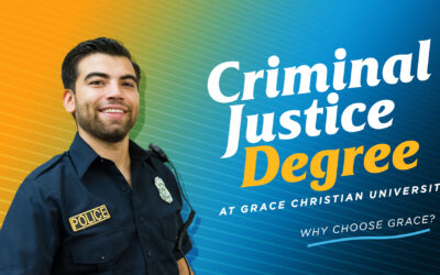 Criminal Justice Degree at Grace Christian University – Why Choose Grace?
