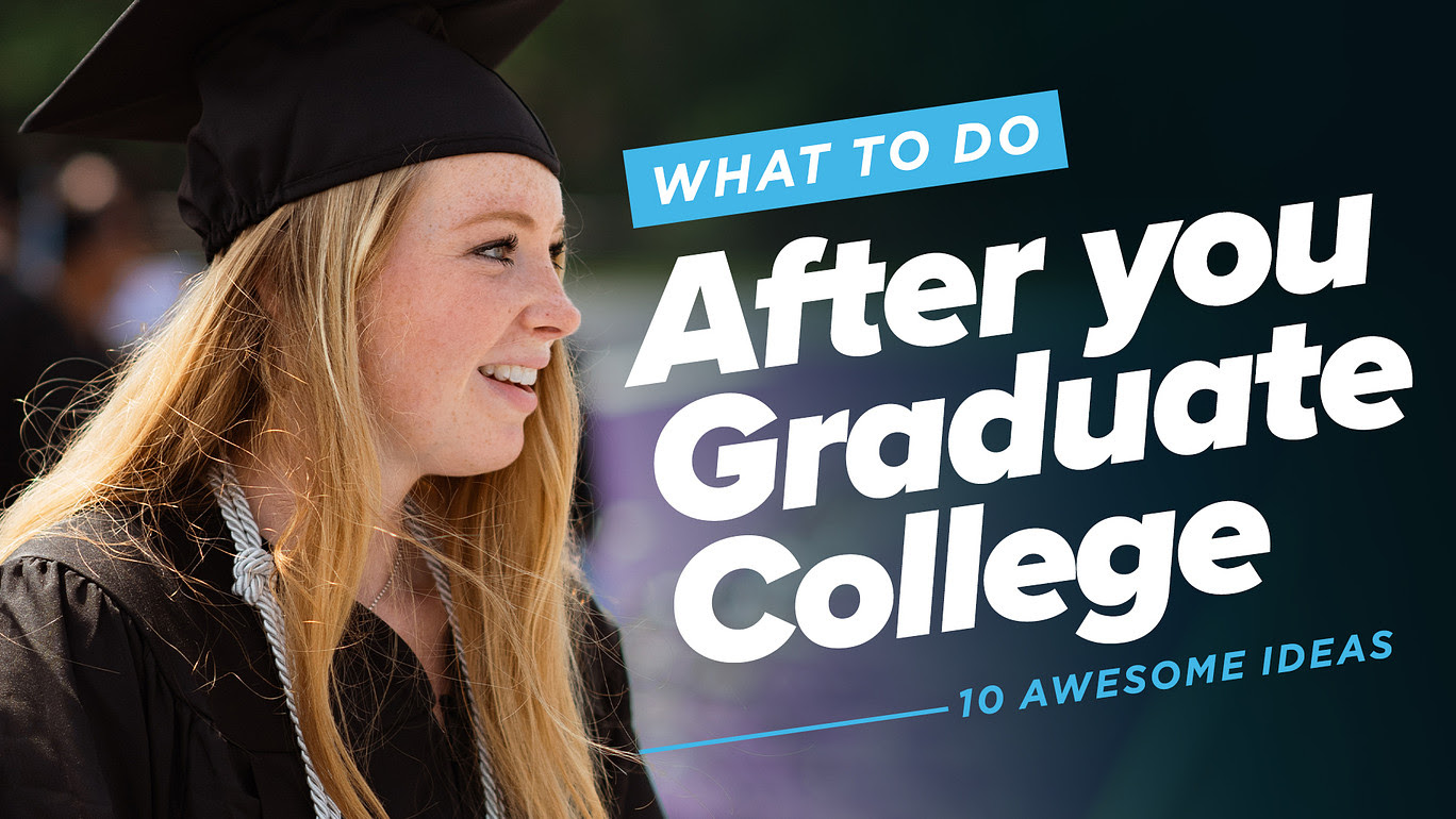 What to do after you graduate college