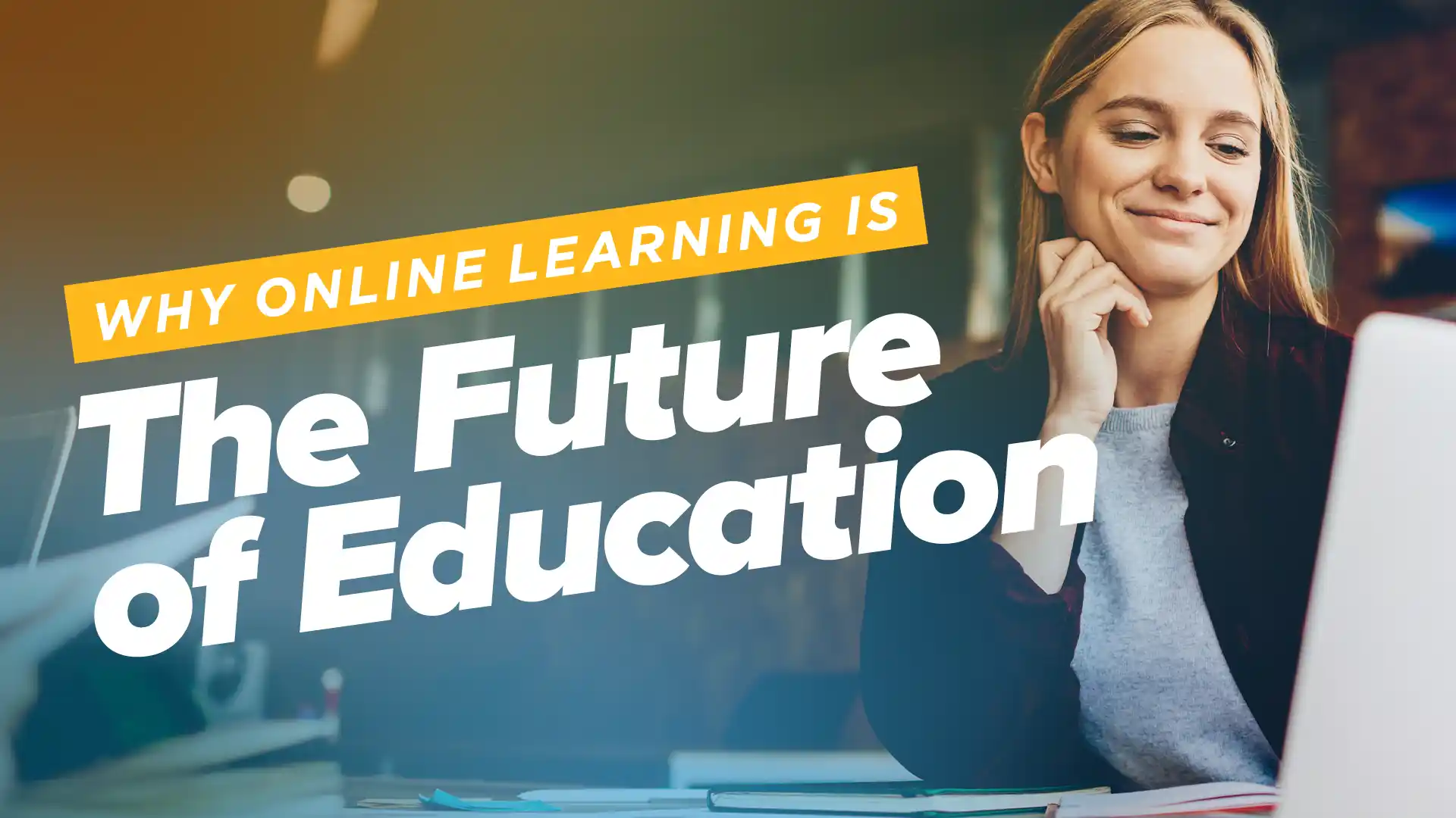 Why Online Learning is the Future of Education