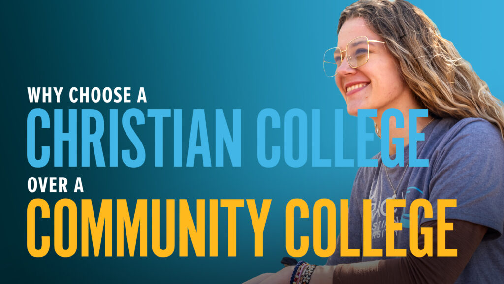 Why Choose A Christian College Over A Community College