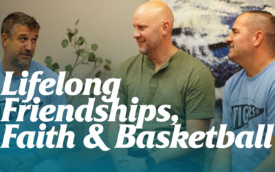 Lifelong Friendships, Faith, and Basketball