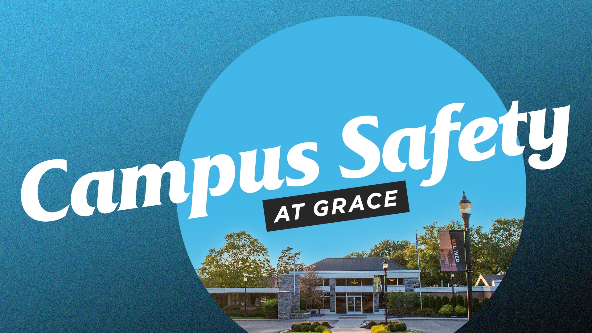 Campus-Safety-at-GraceCampus-Safety-at-Grace