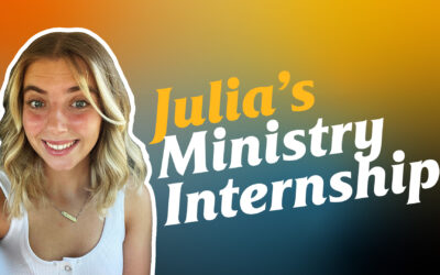 Julia’s Ministry Internship