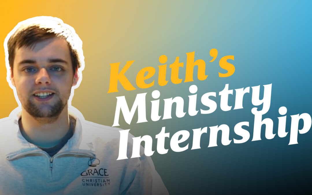 Keith’s Ministry Internship