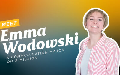 Meet Emma Wodowski: A Communication Major on a Mission