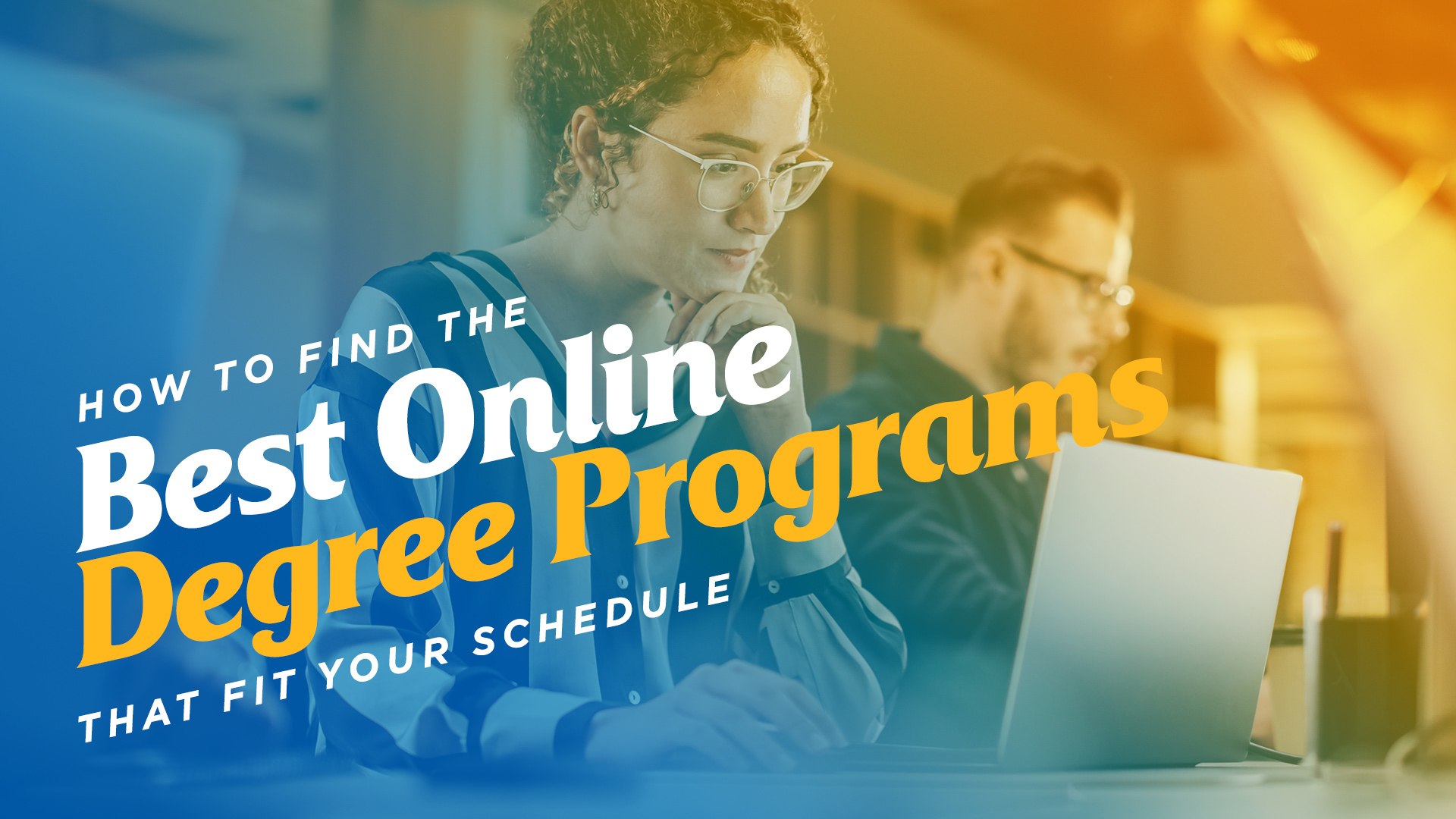 How-to-Find-the-Best-Online-Degree-Programs-That-Fit-Your-Schedule