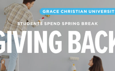 Grace Christian University Students Spend Spring Break Giving Back