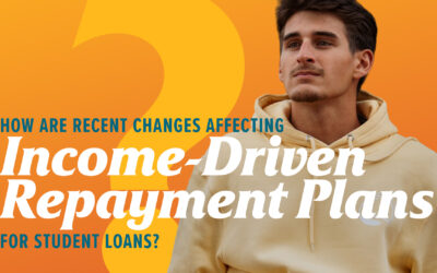 How Are Recent Changes Affecting Income-Driven Repayment Plans for Student Loans?