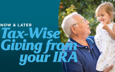 Now and Later: Tax-Wise Giving from Your IRA
