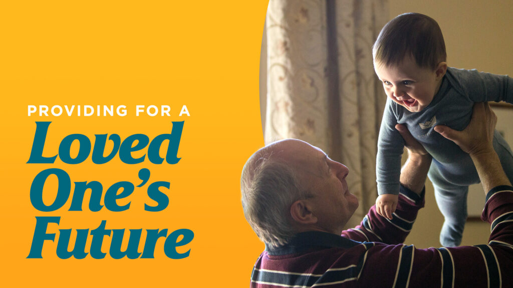 Providing for a Loved One’s Future