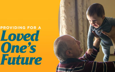 Providing for a Loved One’s Future