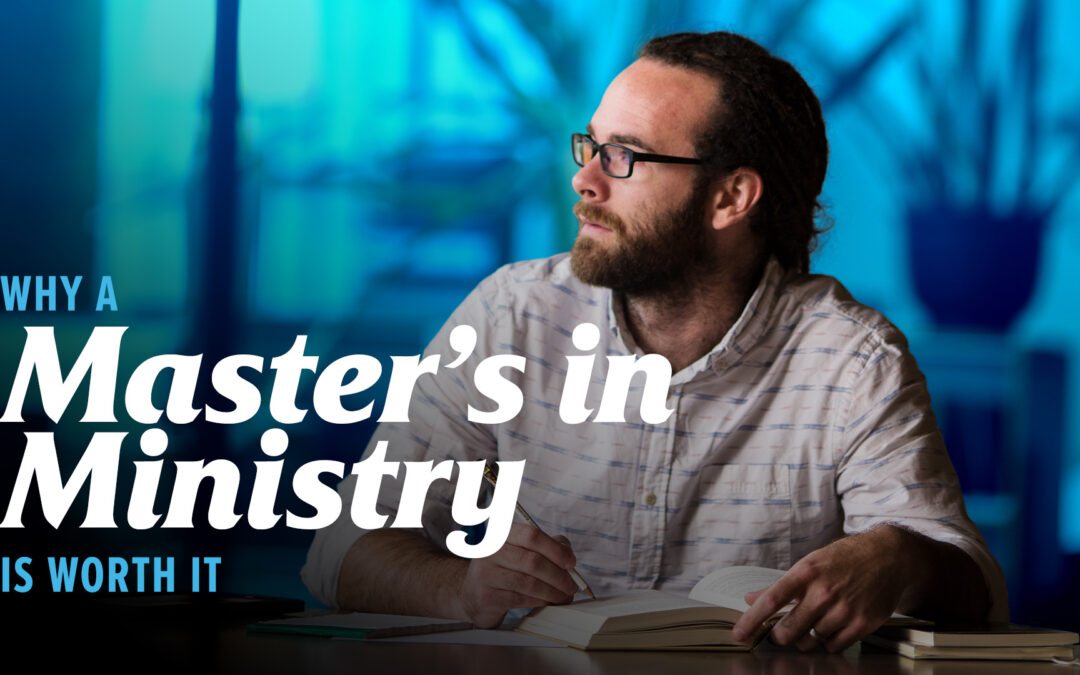 Why a Master’s in Ministry Is Worth It