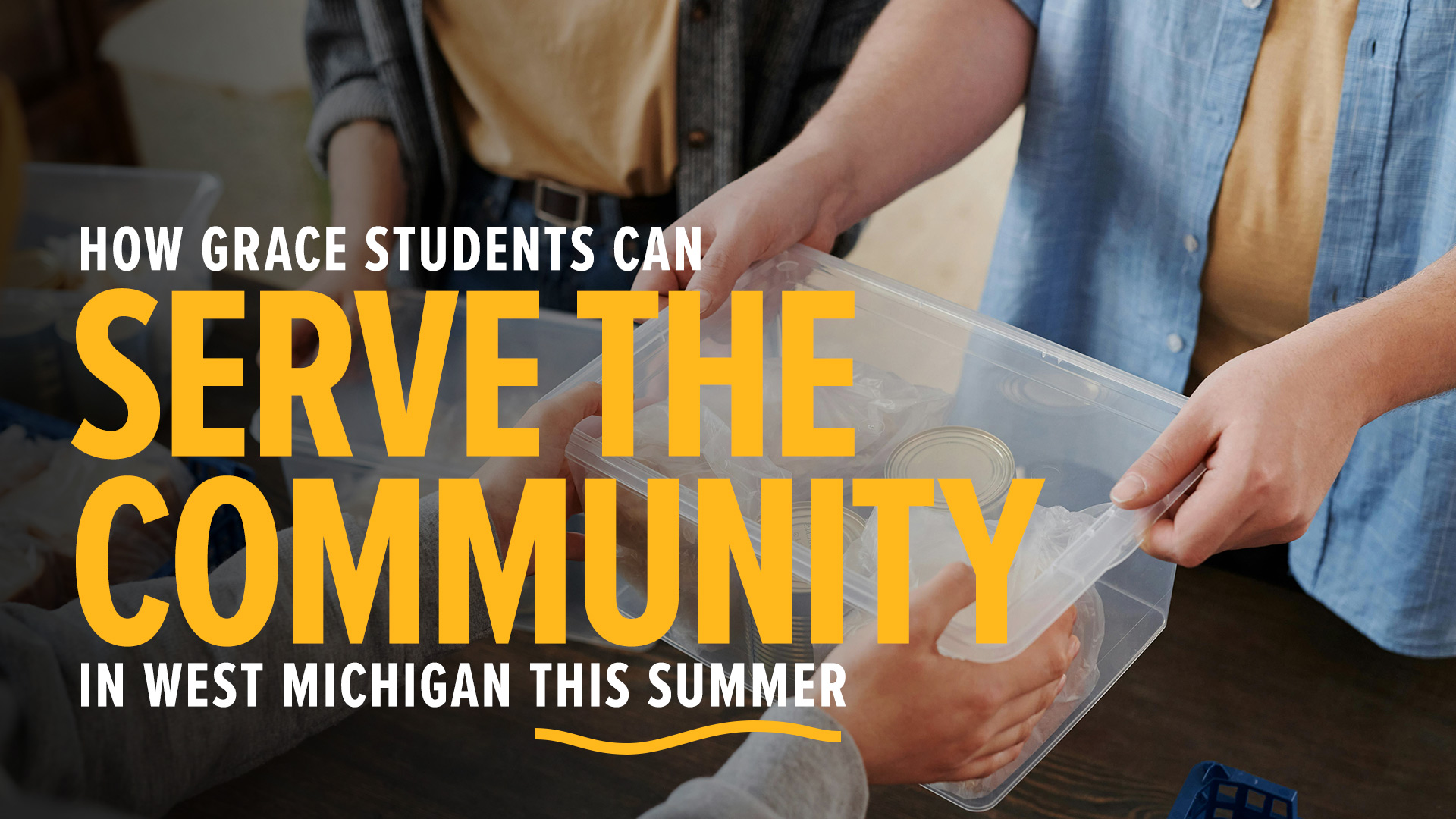 How-Grace-Students-Can-Serve-the-Community-in-West-Michigan-This-Summer