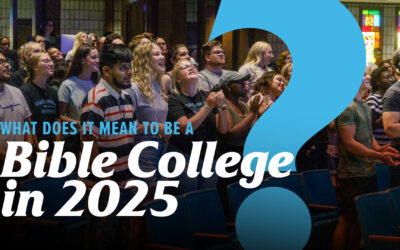 What Does It Mean to Be a Bible College in 2025?