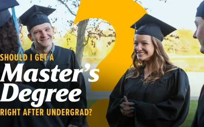Should I Get a Master’s Degree Right After Undergrad?
