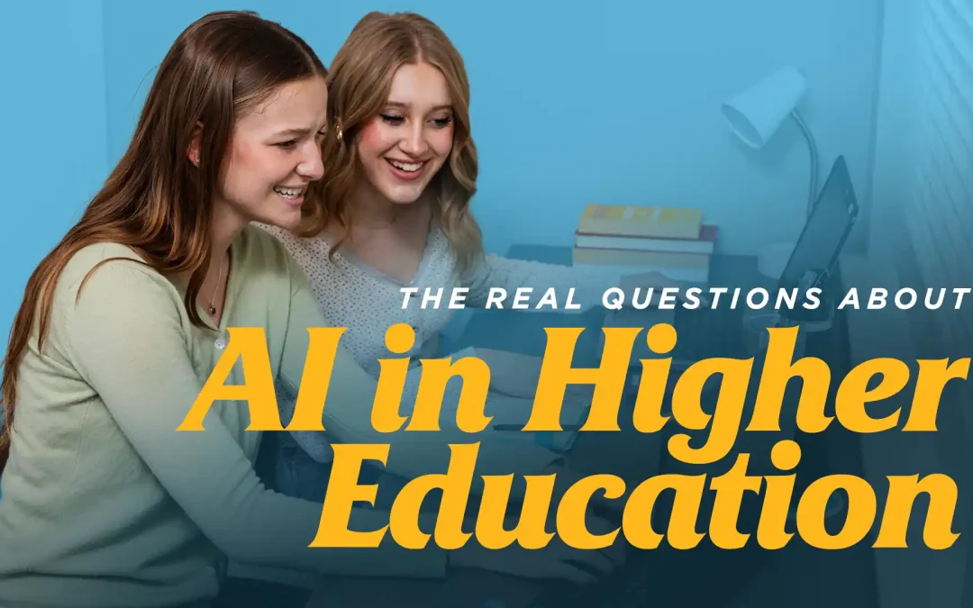 The Real Questions About AI in Higher Education